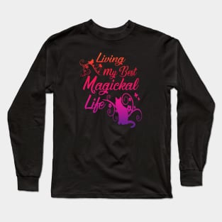 Living My Best Magickal Life Rainbow Cat Cheeky Witch Long Sleeve T-Shirt